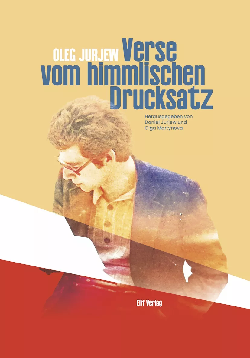 Oleg Jurjew - Verse vom himmlischen Drucksatz