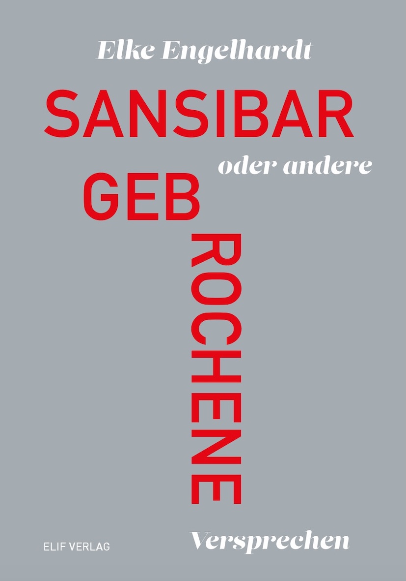 Sansibar oder andere gebrochene Versprechen · Elke Engelhardt