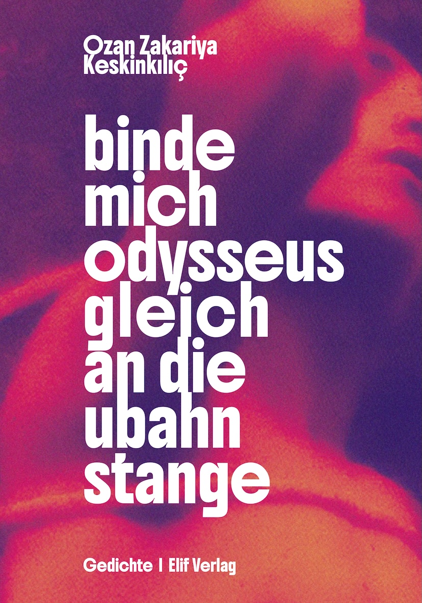 Ozan Zakariya Keskinkılıç-binde mich odysseus gleich an die ubahnstange
