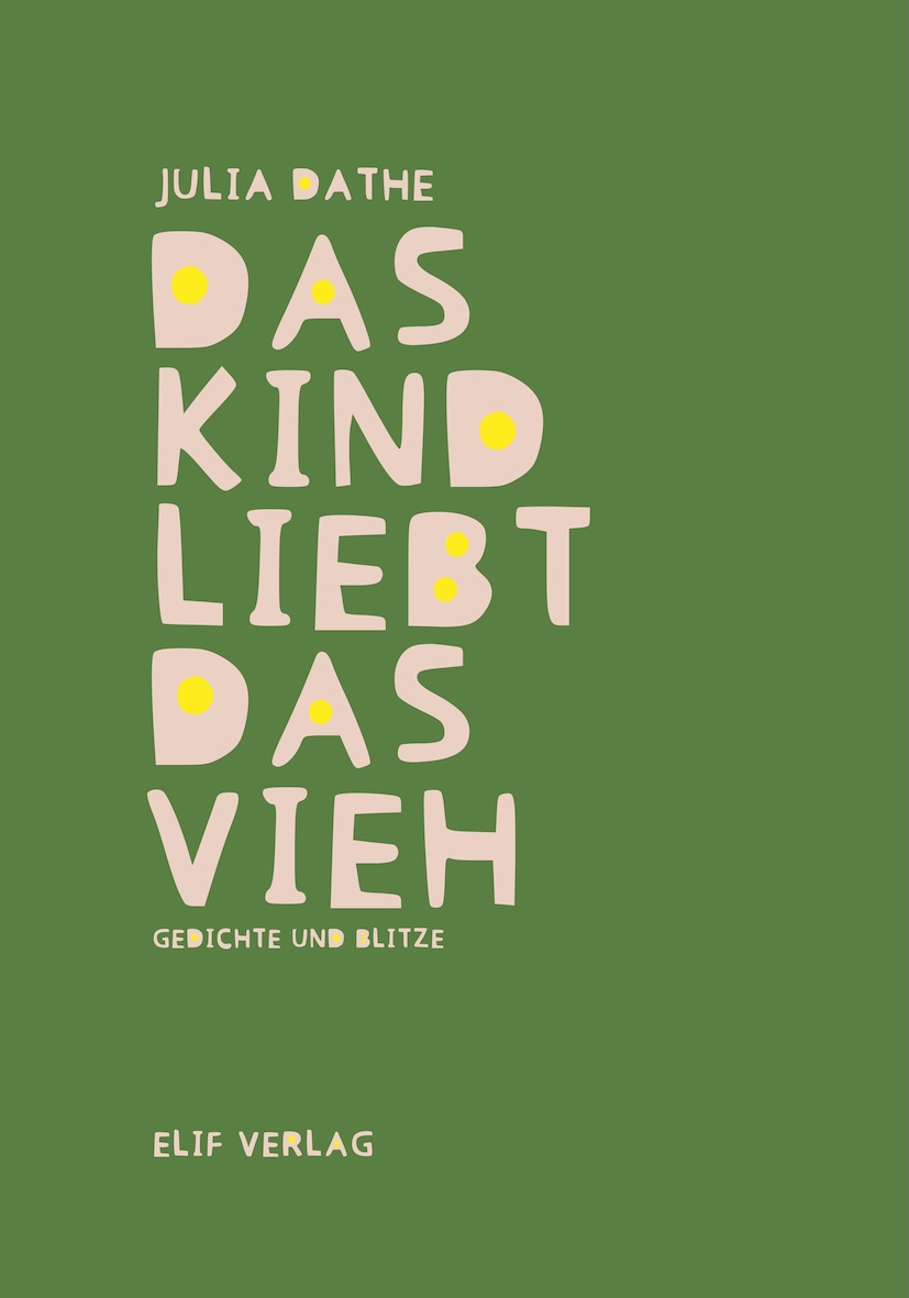 Das Kind liebt das Vieh · Julia Dathe